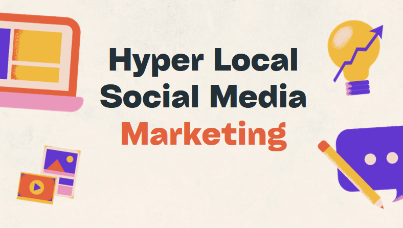 18 Hyperlocal Social Media Marketing Strategies for Small Businesses