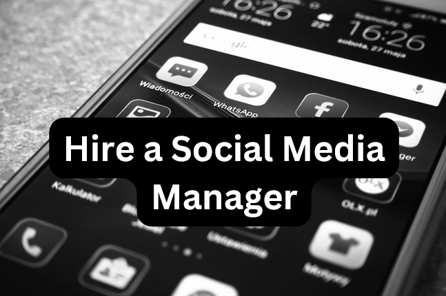 15 Compelling Reasons You Should Hire a Social Media Manager